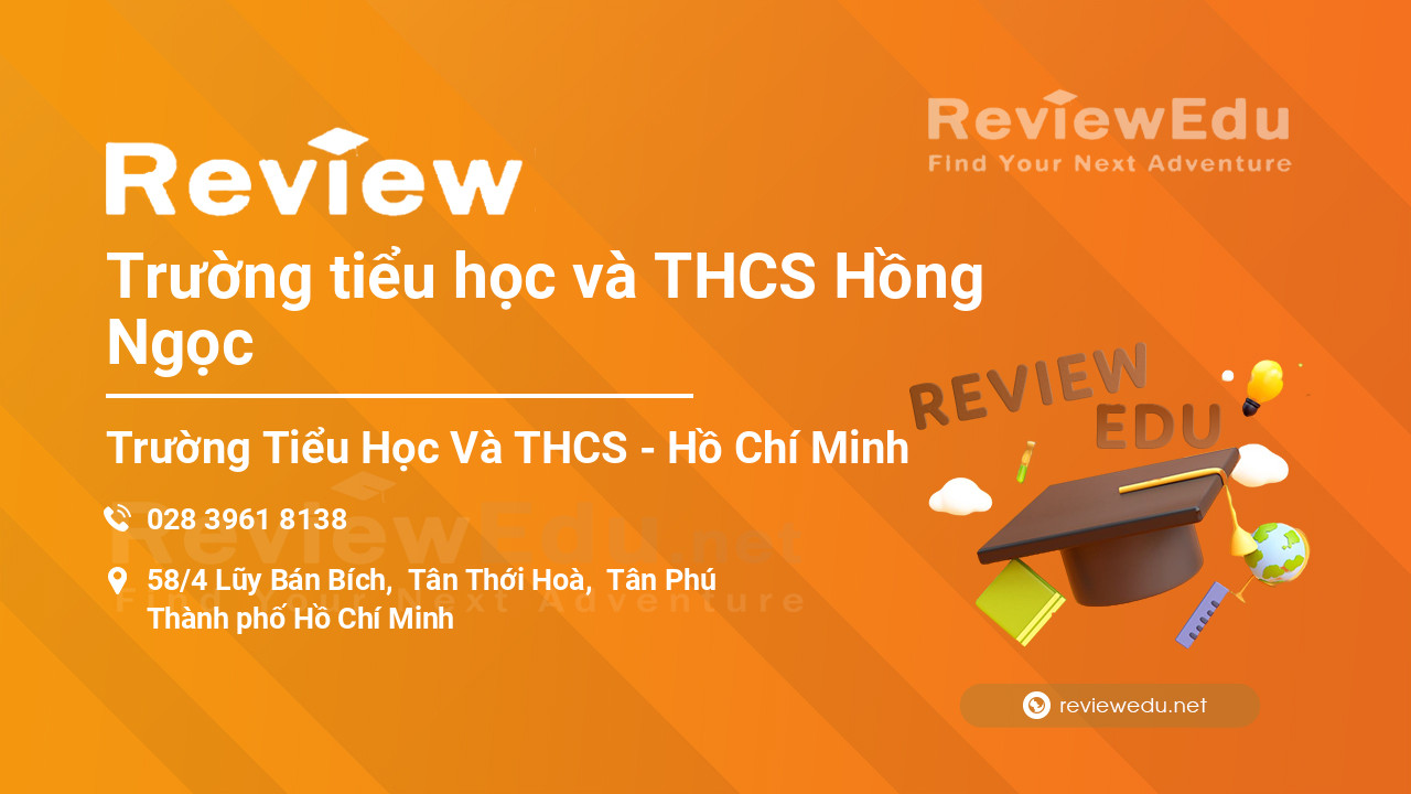 Review Trường tiểu học và THCS Hồng Ngọc