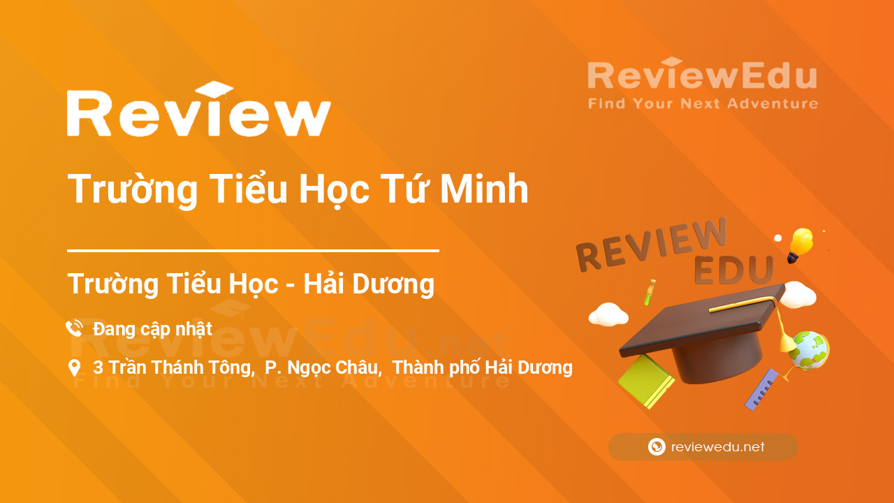 Review Trường Tiểu Học Tứ Minh