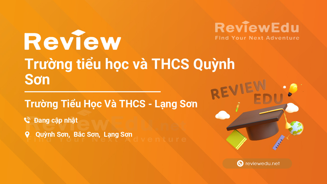 Review Trường tiểu học và THCS Quỳnh Sơn
