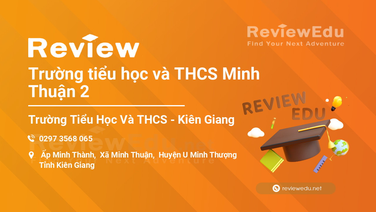 Review Trường tiểu học và THCS Minh Thuận 2