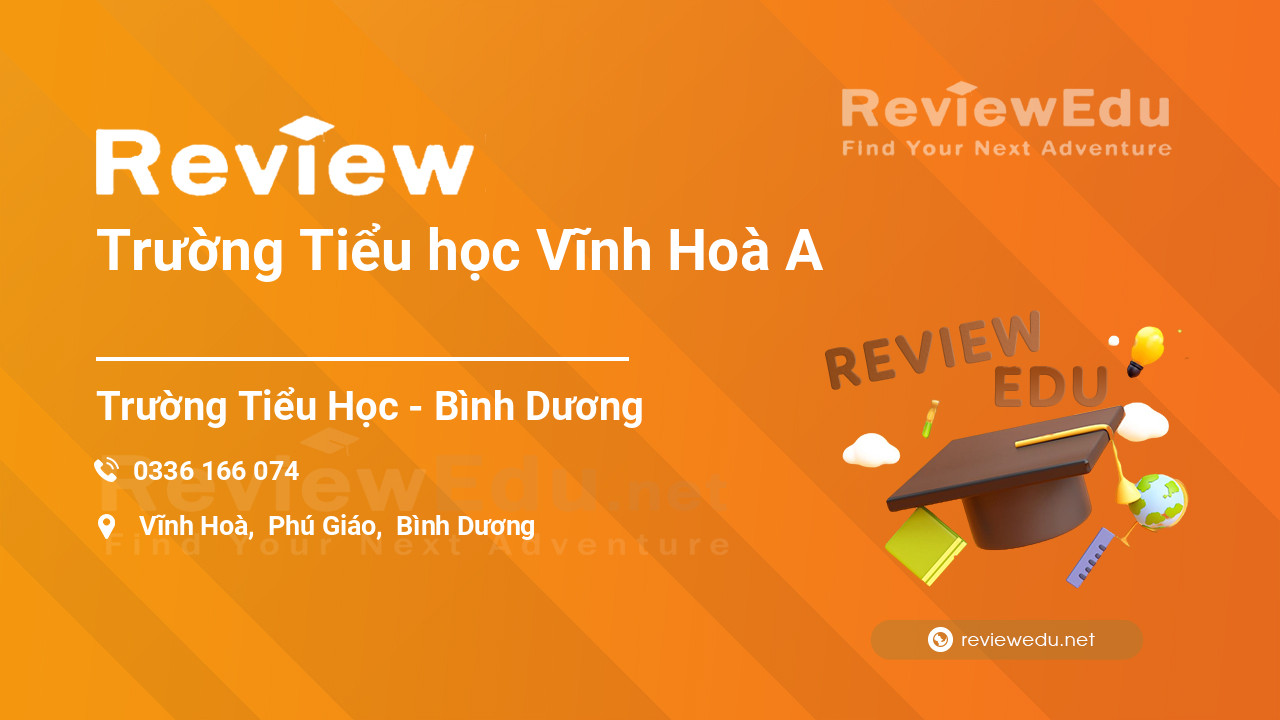 Review Trường Tiểu học Vĩnh Hoà A