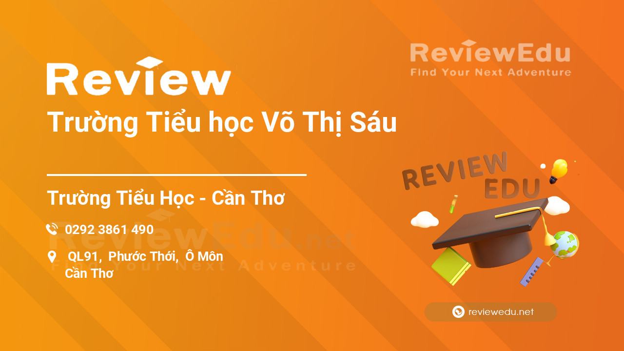 Review Trường Tiểu học Võ Thị Sáu