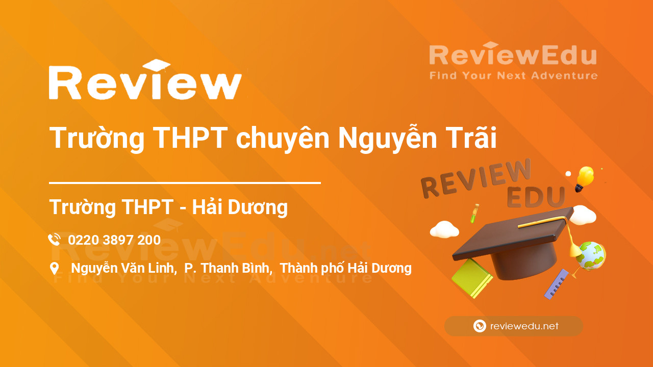 Review Trường THPT chuyên Nguyễn Trãi
