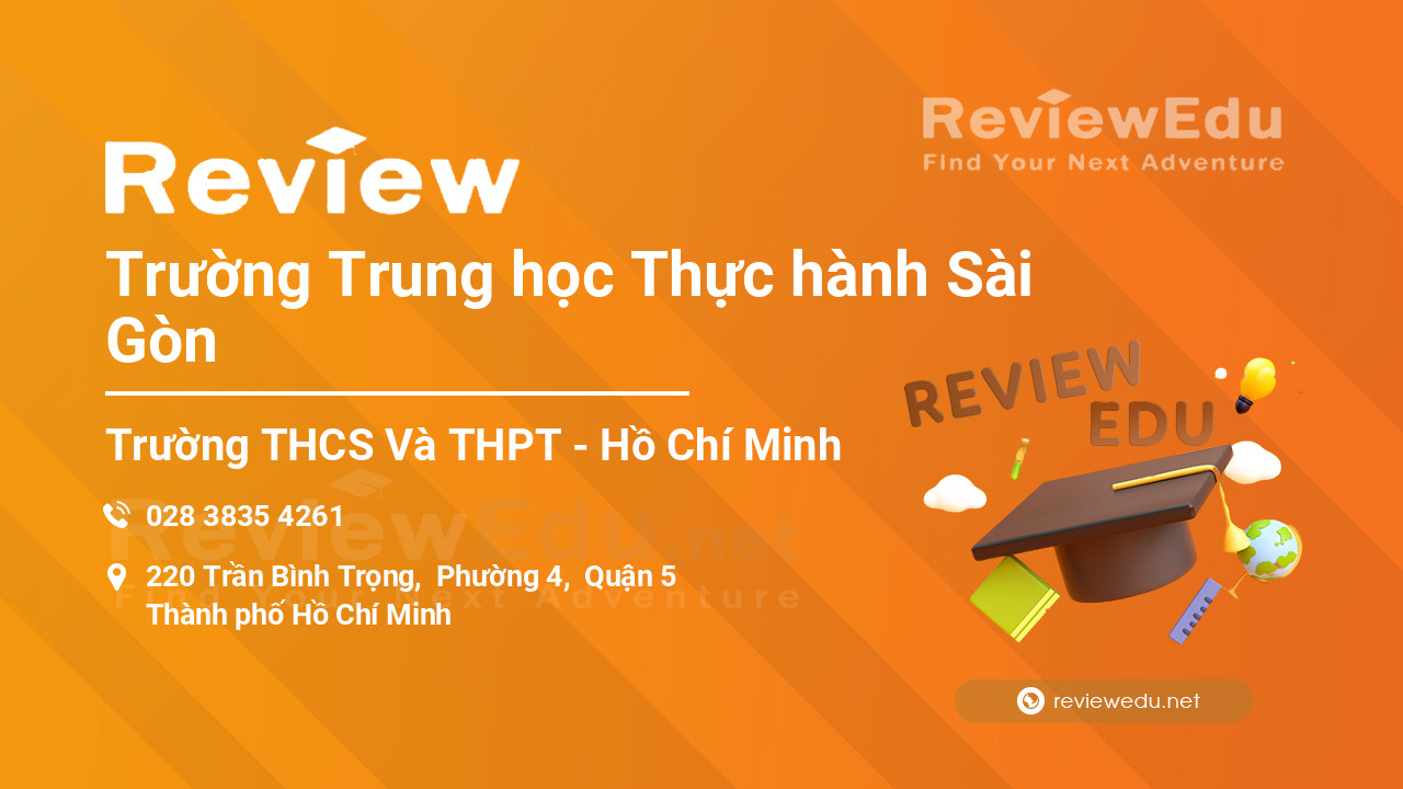 Review Trường Trung học Thực hành Sài Gòn