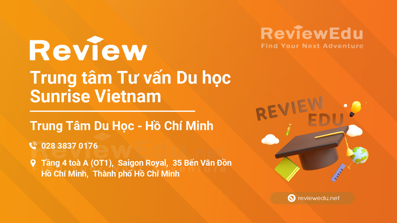 Review Trung tâm Tư vấn Du học Sunrise Vietnam