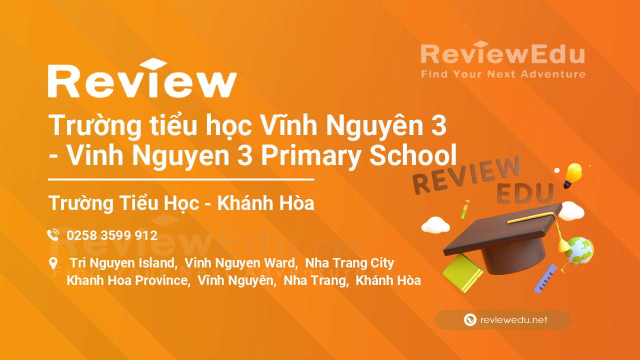 Review Trường tiểu học Vĩnh Nguyên 3 - Vinh Nguyen 3 Primary School