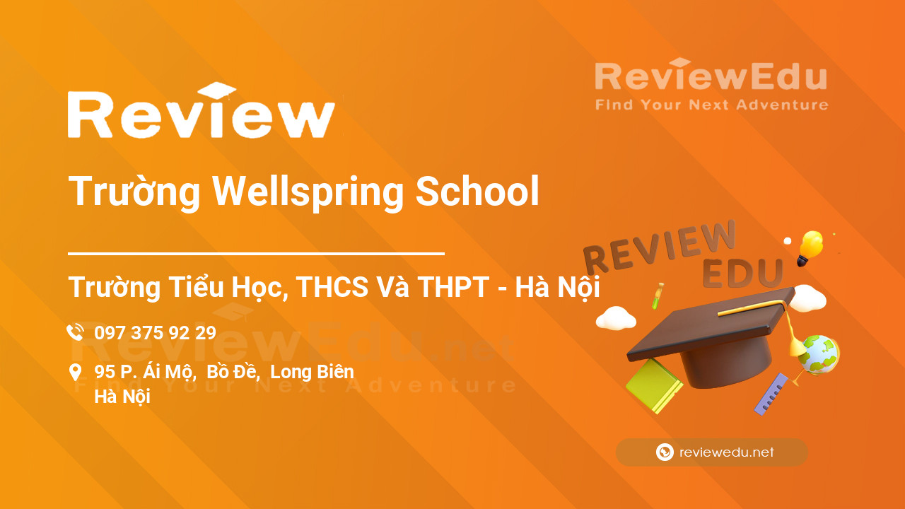 Review Trường Wellspring School